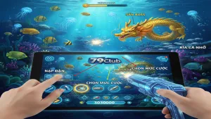 Hướng dẫn cách nạp đạn và chọn mức cược Bắn cá 79Club