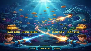 Chiến thuật bắn cá ăn tiền: Bắn đơn hay bắn bầy? 79Club